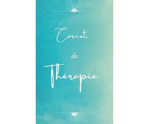 Carnet de Thérapie: Cahier de Psychothérapie - Prise de notes session thérapeutique - A remplir pendant ou après votre séance de thérapie - 5 x 8 pouces - 100 pages