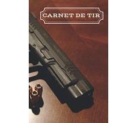 Carnet de tir: journal de tir sportif à remplir grâce à ses 100 pages - Convient pour toutes sortes d'arme - journal ... bien vu sa petite taille - livre de bord, carnet de notes