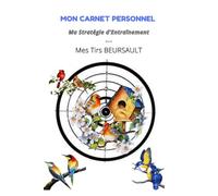 Carnet de Tir Personnel: Tir BEURSAULT