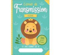 Carnet de transmission ASSMAT: Cahier de correspondance et suivi parents assistante maternelle crèche 300 jours enfants filles garçons de 2 mois à 10 ans