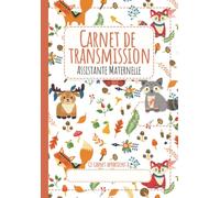 Carnet de transmission ASSMAT: Cahier de correspondance et suivi quotidien parents assistante maternelle crèche à remplir durant 300 jours - enfants ... à 10 ans - renard rennes raton laveur mignon