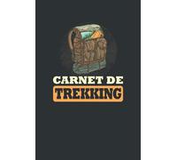Carnet de trekking: Journal de bord de rando à Remplir pour accompagner vos randonnées en montagne, marche nordique, trekking, promenade & excursions ... idée cadeau passion randonnée homme et femme