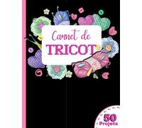 Carnet De TRICOT: Cahier Tricot avec des Fiches Préformatées à Compléter pour Organiser Tous vos Projets et Créations | Carnet de Tricotage pour ... Expert | Cadeau Original pour les Tricoteuses