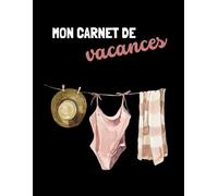 Carnet de vacances - Petits riens et grands bonheurs