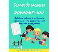 Carnet de vacances Royaume-Uni: Découvrir l'Angleterre en s'amusant - coloriage ,mots mêlés, mots correspondants, sudokus, labyrinthes - Découvrir Londres Grand format papier crème-