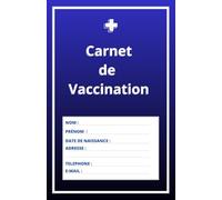 Carnet de Vaccination (petit format): Obligatoire et Recommandée pour Adultes, Enfants, Bébé, Femmes enceintes, Nourrissons, Retraités. Covid-19, Grippe, Tétanos, Poliomyélite et autres.