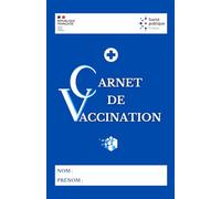 Carnet de Vaccination (petit format): Obligatoire et Recommandée pour Adultes, Enfants, Bébé, Femmes enceintes, Nourrissons, Retraités. Covid-19, Grippe, Tétanos, Poliomyélite et autres.