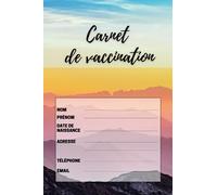 Carnet de Vaccination: pour adolescents et adultes, vaccins : (tétanos, coqueluche, rougeole, oreillons, rubéoles, diphtérie, méningite C...)