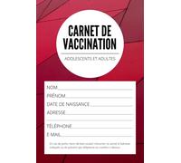 Carnet de vaccination: Vaccin pour adolescents et adultes (Diphtérie - Tétanos - Poliomyélite - Coqueluche-Rougeole - Oreillons - Rubéole - Méningite C - HPV - H épatite B - Grippe...).
