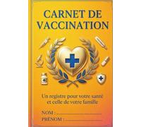 Carnet de vaccination: vaccins obligatoires, et recommandé pour Adultes, Adolescents, Enfants, Bébé,Nourrissons, Femmes Enceintes. Diphtérie - Tétanos -Covid-19 et Autres vaccins