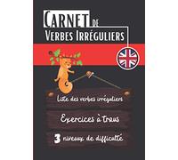 Carnet de Verbes Irréguliers: Apprendre facilement les verbes irréguliers anglais avec des exercices à trous