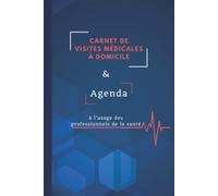 Carnet de visites médicales à domicile & Agenda Hebdomadaire | à l'usage des professionnels de la santé: Le meilleur suivi pour mes patients | 156 ... à planifier | Dimensions pratiques : 6"×9"
