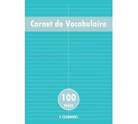 Carnet de Vocabulaire 2 Colonnes: Cahier vocabulaire | A4 | 100 pages | doublé | deux colonnes