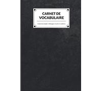 Carnet de Vocabulaire à Remplir: 2100 mots à enregistrer | Cahier A5, alphabétique, 3 colonnes | 6" x 9", petit format | 104 pages