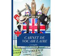 Carnet de Vocabulaire à Remplir: Apprendre l'Anglais, Répertoire alphabétique, deux colonnes à remplir, pastille à colorier pour les mots acquis