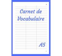 Carnet de Vocabulaire: A5, Alphabétique, 110 pages, 2500 mots, doublé, 3 colonnes