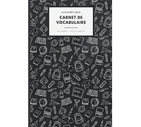 Carnet de Vocabulaire Alphabétique: Cahier A5 à remplir | 2100 mots, 3 colonnes | 6" x 9", petit format | 104 pages
