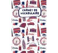 Carnet de Vocabulaire Anglais: Cahier de Vocabulaire à Remplir, Mon Cahier pour apprendre et retenir de nouveaux mots en Anglais, 2 colonnes, 25 mots ... pour noter jusqu’à 2600 mots, Petit Format A5