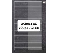 Carnet de Vocabulaire: Avec onglets alphabétiques de A à Z pour enregistrer et apprendre de nouveaux mots |105 pages | 2080 lignes | - (15.24 x 22.86 cm) - deux colonnes de couleurs différentes