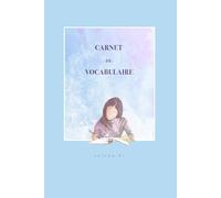 Carnet de Vocabulaire. Comprend un espace pour les conjugaisons, les synonymes et antonymes, la définition, l’exercice de compréhension écrite et l’index.: Spécifiquement pour l’anglais