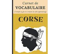 Carnet de Vocabulaire Corse: Cahier de traduction à remplir pour toute personne apprenant la langue Corse.