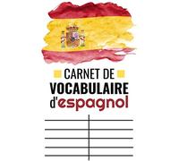 Carnet de Vocabulaire d'Espagnol: Petit Cahier à Remplir | Deux Colonnes Espagnol - Français | 100 pages - 2400 mots - 15,24 x 22,86 cm