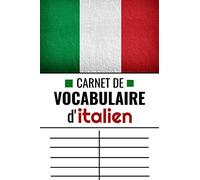 Carnet de Vocabulaire d'Italien: Petit Cahier Deux Colonnes à Remplir | Italien - Français | 100 pages - 2400 mots - 15,24 x 22,86 cm
