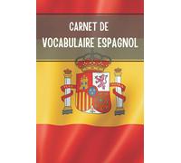 Carnet de Vocabulaire espagnol: Cahier petit format à deux colonnes pour apprendre la langue espagnole et enrichir votre vocabulaire - 100 pages - 15,24 x 22,86 cm