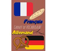 Carnet de vocabulaire Français Allemand à remplir: Cahier d'écriture de 120 pages | Cadeau original | Cahier ligné pour noter les traductions des mots et expressions | Format 6x9 in