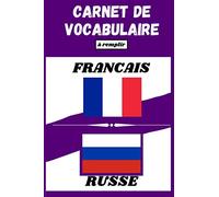 Carnet de vocabulaire Français-Russe: Cahier ligné à deux colonnes à remplir pour travailler et enrichir son vocabulaire | | Jusqu'à 2100 mots et ... | Format pratique (15,2x22,8 cm) | 100 pages
