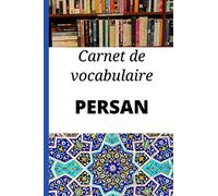 Carnet de vocabulaire Persan: Cadeau idéal pour noter les mots et apprendre le persan rapidement