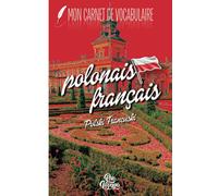 Carnet de vocabulaire Polonais Français | à remplir | 104 pages | 2 colonnes | ordre alphabétique | plus de 2600 entrées | format fermé 13,97x21,59 cm