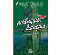 Carnet de vocabulaire Portugais Français | à remplir | 104 pages | 2 colonnes | ordre alphabétique | plus de 2600 entrées | format fermé 13,97x21,59 cm