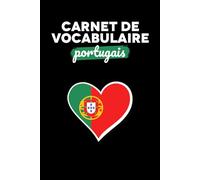 Carnet de Vocabulaire Portugais: Répertoire Alphabétique en Deux Colonnes pour Enregistrer vos Mots de A à Z, Cahier pour Enrichir votre Lexique en Portugais, 2496 Mots à Noter, Format A5