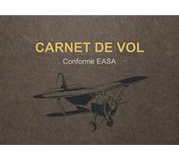 Carnet de Vol conforme EASA: Avion, Hélicoptère, ULM, Paramoteur, Motoplaneur | Enregistrement et suivi des heures de vol et de simulateur | Bilingue Français Anglais