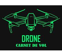 Carnet de Vol Drone: 120 fiches préremplies pour noter vos vols journaliers, format journal de vol pilote | Une idée cadeau personnalisée.