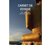 Carnet de Voyage 112 jours en Asie du Sud-Est