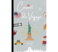 Carnet de Voyage à New-York: Journal de Voyage à Remplir avec vos Souvenirs de New York - Journal de Bord pour les Voyageurs