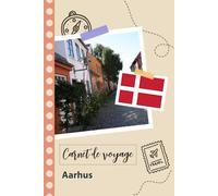 Carnet de voyage à remplir - Aarhus: Un journal de voyage amusant pour les couples, hommes et femmes avec un organisateur et planificateur à remplir pour recorder tes vacances au danemark.