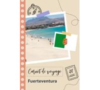 Carnet de voyage à remplir - Fuerteventura: Un journal de voyage amusant pour les couples, hommes et femmes avec un organisateur et planificateur à remplir pour recorder tes vacances en espagne.