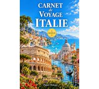 Carnet de voyage à remplir · Italie: Mon carnet de bord : préparer, vivre et garder les souvenirs de mon voyage de Rome à Venise · Pages guidées, itinéraire, budget, photos