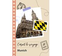 Carnet de voyage à remplir - Munich: Un journal de voyage amusant pour les couples, hommes et femmes avec un organisateur et planificateur à remplir pour recorder tes vacances en allemagne.