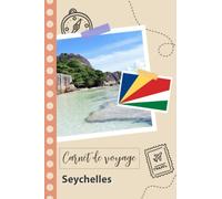 Carnet de voyage à remplir - Seychelles: Un journal de voyage amusant pour les couples, hommes et femmes avec un organisateur et planificateur à remplir pour recorder tes vacances aux seychelles