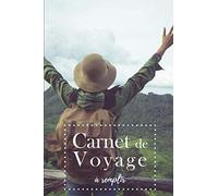 Carnet de Voyage à Remplir: v1-7 Préparez votre Voyage et notez vos éxpériences quotidiennes | 100 pages | Journal pratique pour enfant ou adulte | ... | photo voyageuse sac à dos devant paysage