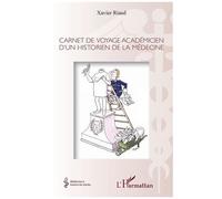Carnet De Voyage Académicien D'un Historien De La Médecine