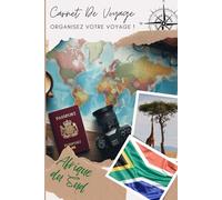 Carnet de Voyage Afrique du Sud: Explorez, Découvrez, Documentez : Votre Aventure à Portée de Main | Carnet à remplir pour un voyage | Décris ton voyage, lieux visités, repas et colle tes photos....