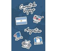 Carnet de Voyage Argentine: Journal de Voyage | 106 pages, 15,24 cm x 22,86 cm | Pour vous accompagner durant votre séjour