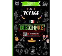 Carnet de Voyage au Mexique avec Espaces Dédiés aux QR Codes Vidéo: Organisez votre itinéraire, suivez votre budget, racontez vos aventures, conservez ... souvenirs unique de votre voyage au Mexique.