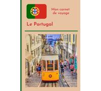 Carnet de voyage au Portugal à remplir- Journal de bord de voyage vierge pour ado / enfant / fille / garçon / adulte - cahier de voyage enfant - ado - idée cadeau fille garçon