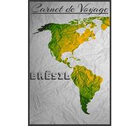 Carnet de Voyage: Brésil: Carnet de note Special Voyage 15,24 x 22,86 cm 96 pages pour voyager au Brésil!